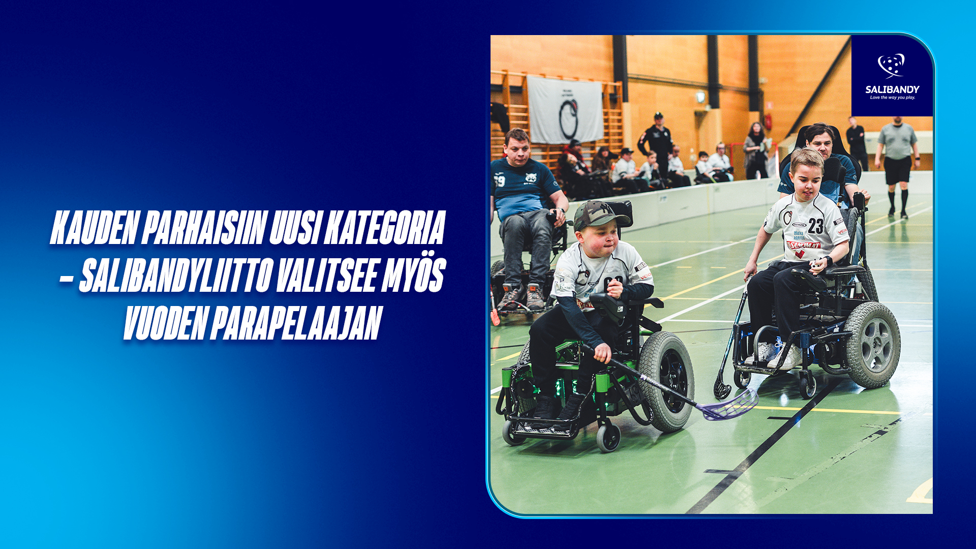 Uutiskuva: Kauden parhaisiin uusi kategoria - Salibandyliitto valitsee myös vuoden parapelaajan. Kuvassa spt-salibandypelaajia.